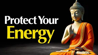 How to Protect Your Energy: Avoid These 5 Common Mistakes | Buddhist Wisdom in English