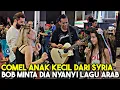 Download Lagu RANCAK tourist dari Timur Tengah ni, sampai anak mereka pun tak tolak pelawaan Bob minya nyanyi