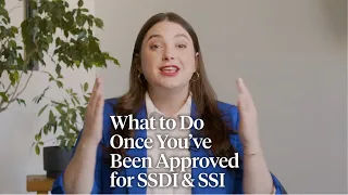 What to Do When You ve Been Approved for SSDI SSI