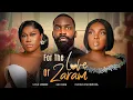 Download Lagu FOR THE LOVE OF ZARAM - Nigerian Movies 2025 Latest Full Movies