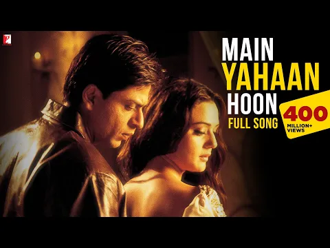 Download MP3 Main Yahaan Hoon - Full Song | Veer-Zaara |  Shah Rukh Khan | Preity Zinta | Udit Narayan