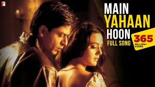 Main Yahaan Hoon - Full Song | Veer-Zaara |  Shah Rukh Khan | Preity Zinta | Udit Narayan
