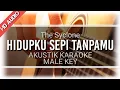 Lagu ♫ [MALE KEY] Hidupku Sepi Tanpamu - New Syclon ( KARAOKE AKUSTIK )