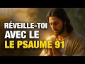 Download Lagu Le Psaume 91 au Réveil : Commence ta Journée Sous la Protection Divine