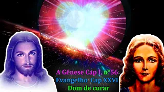 Livros A Gênese Cap I, n° 56 e O Evangelho Cap XXVI   Dom de curar