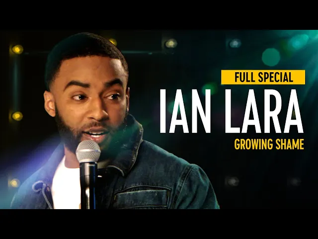 Ian Lara: Growing Shame - Full Special