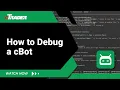 How to Debug a cBot