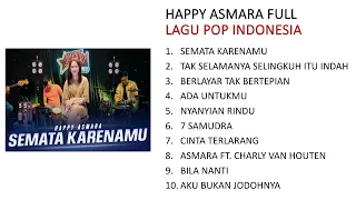 HAPPY ASMARA - SEMATA KARENAMU FULL ALBUM POP INDONESIA #happyasmara #happyasmaramusic #rcmusic