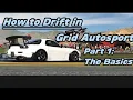How to drift in Grid Autosport - Part 1 The Basics