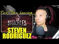 Download Lagu First Time Hearing: Steven Rodriguez - Shackles | Reaction