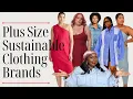 Sustainable Plus Size Clothing Brands You Should Know In 2025