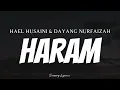 HAEL HUSAINI FT. DAYANG NURFAIZAH - Haram ( Lyrics )