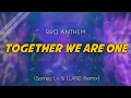 Download Lagu RRQ ANTHEM - TOGETHER WE ARE ONE Gomez Lx & LLAND Remix