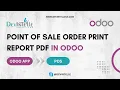 How To Create Point Of Sale Order Print Report PDF In Odoo