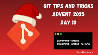 Git tips and tricks Day 13 git commit -amend