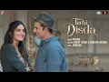 Arijit Singh - Tu Hi Disda | Akshay Kumar & Wamiqa Gabbi | Nikhita Gandhi | Pritam | Bhooth Bangla