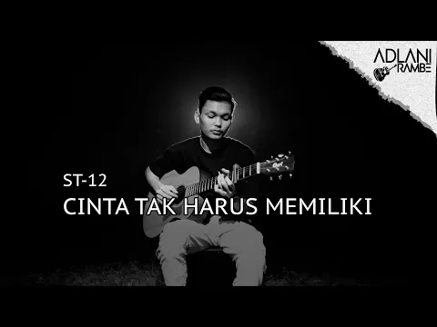 Download MP3 Cinta Tak Harus Memiliki - ST12 (Video Lirik) | Adlani Rambe (Live Cover)