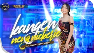 kangen neng nikerie difarina indra adella om adella