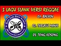 Download Lagu SLANK - 3 ALBUM TERBAIK (COVER REGGAE)