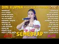 Download Lagu DINI KURNIA -SEMEBYAR - GULU PEDOT - WUJUTE ROSO - FULL ALBUM KOPLO OSING BANYUWANGI TRENDING 2025