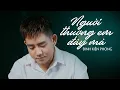Download Lagu NGƯỜI THƯƠNG EM ĐÂY MÀ - ĐINH KIẾN PHONG | MV LYRICS