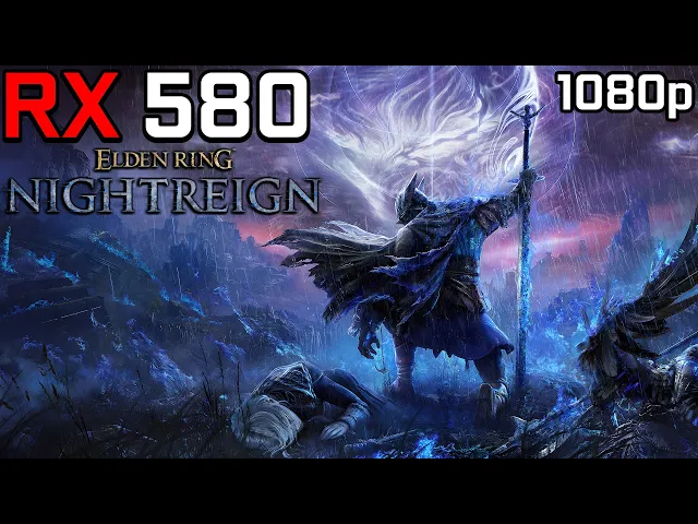 Elden Ring Nightreign - RX 580 | 1080p - High Settings