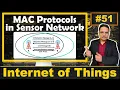 MAC Protocols for Sensor Networks Explained SMAC and EAR Protocols and Types of MAC Protocols