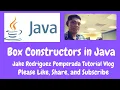 Box Constructors in Java