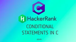 6 Conditional Statements in C Hackerrank C Solutions