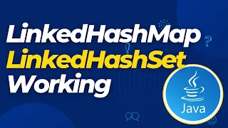LinkedHashMap and LinkedHashSet in Java Internal Working