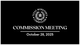 TWC Commission Meeting 10-28-2025