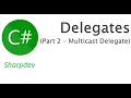 C Delegates Part 2 Multicast Delegates