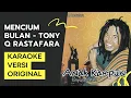Download Lagu [KARAOKE] MENCIUM BULAN - Tony Q Rastafara