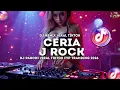 Lagu DJ CERIA JROCK REMIX 🔥 DJ VIRAL TIKTOK 2025 !