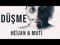 Heijan & Muti DÜŞME (2018) YENİ ŞARKI