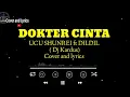 Download Lagu DOKTER CINTA_UCU SHUNREI ft DILDIL ( Dj Kardus) | Cover and lyrics