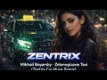 Lagu Mikhail Boyarsky – Zelenoglazoe Taxi (Zentrix Car Music Remix)