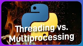 Threading vs multiprocessing in Python