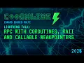 Lightning Talk RPC With Coroutines RAII Callable Weakpointers - Edward Boggis-Rolfe