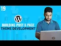Working with WP Post Page WordPress Theme Development Tutorial Bangla Part 19