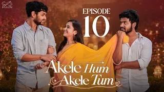 Akele Hum Akele Tum || Episode 10 || Latest Hindi Romantic Web Series 2026 || Infinitum Hindi