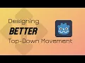 Designing Better 2D Top-Down Movement in Godot 4