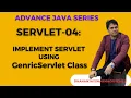 Servlet-04 Generic Servlet Implementation Advanced Java Tutorial in Hindi