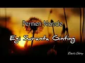 Download Lagu Lagu Karo Hits || Lirik Lagu Karo Permen Nande - Egi Suranta Ginting