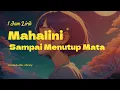 Download Lagu MAHALINI - SAMPAI MENUTUP MATA | 1 JAM LIRIK