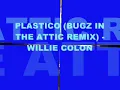 PLASTICO (BUGZ IN THE ATTIC REMIX) - WILLIE COLON