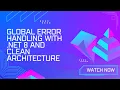 Global Error Handling With NET 8 and Clean Architecture