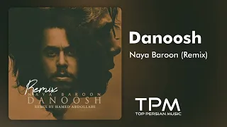 Danoosh Naya Baroon Remix ریمیکس آهنگ نیا بارون از دانوش 