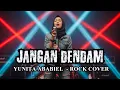 Lagu JANGAN DENDAM - ROCK COVER