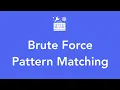 Brute Force Pattern Matching
